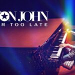 Elton John’un yeni belgeseli Never Too Late